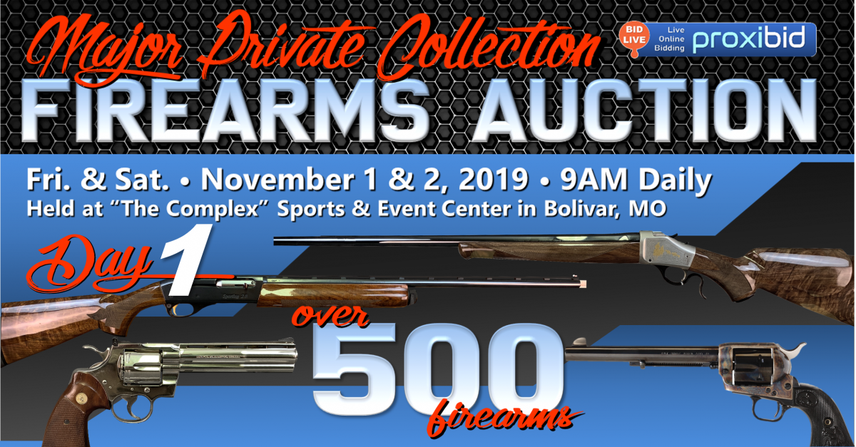 2-DAY PRIVATE COLLECTION FIREARMS AUCTION – OVER 500 FIREARMS